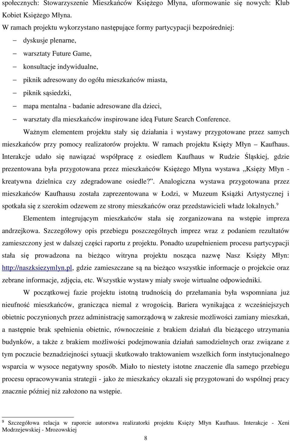 sąsiedzki, mapa mentalna - badanie adresowane dla dzieci, warsztaty dla mieszkańców inspirowane ideą Future Search Conference.