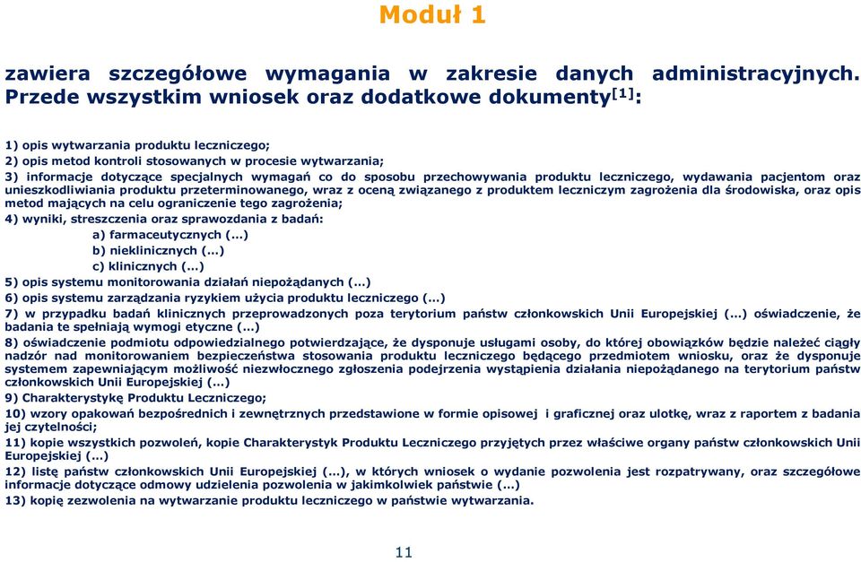 wymagań co do sposobu przechowywania produktu leczniczego, wydawania pacjentom oraz unieszkodliwiania produktu przeterminowanego, wraz z oceną związanego z produktem leczniczym zagrożenia dla