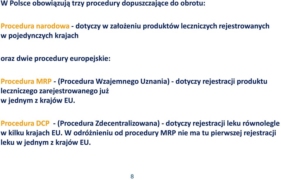 rejestracji produktu leczniczego zarejestrowanego już w jednym z krajów EU.