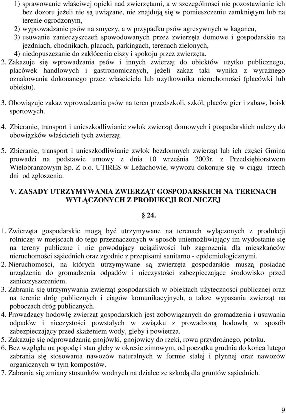 terenach zielonych, 4) niedopuszczanie do zakłócenia ciszy i spokoju przez zwierzęta. 2.