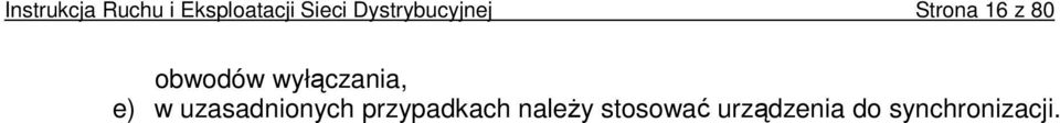 wyłączania, e) w uzasadnionych