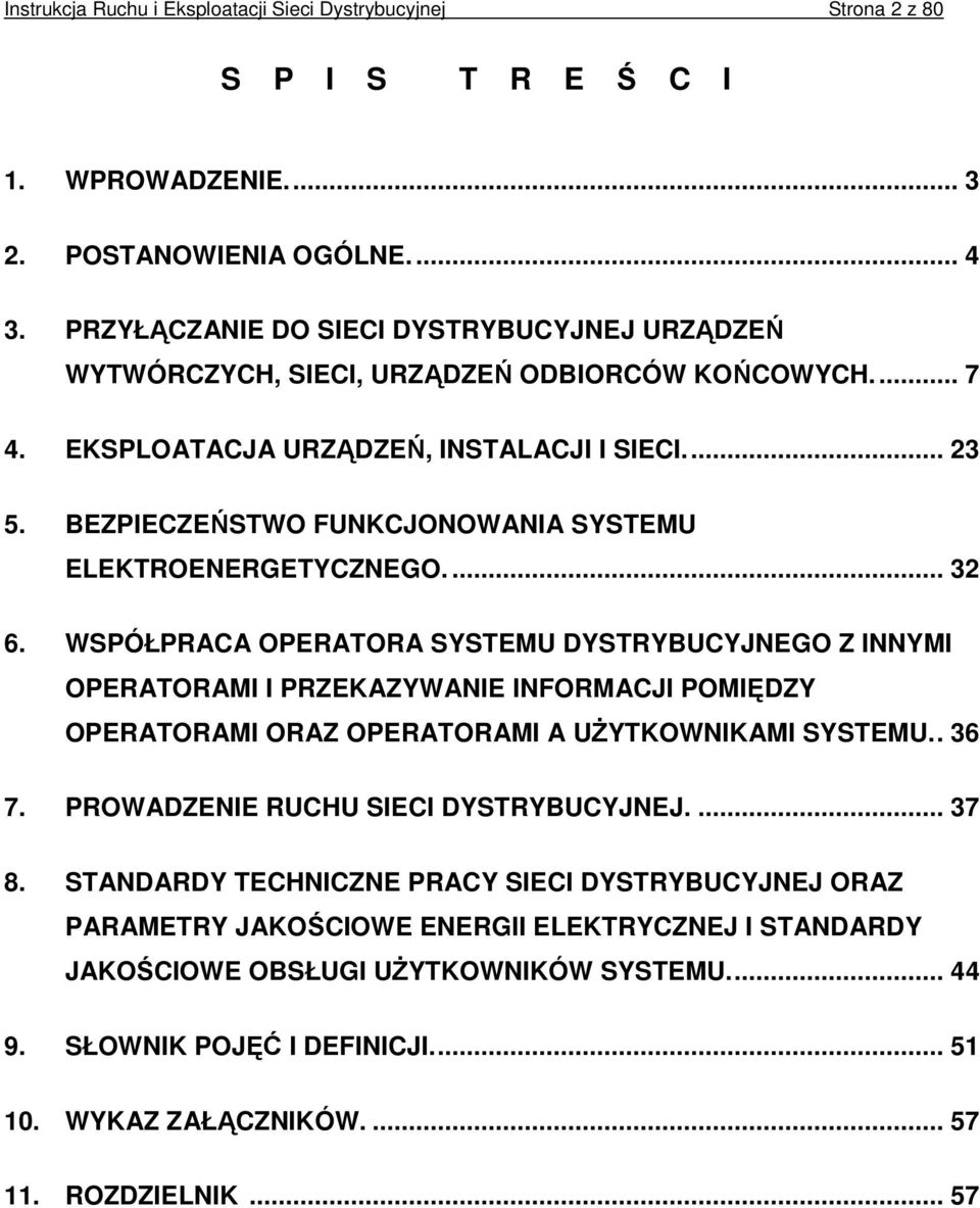 BEZPIECZEŃSTWO FUNKCJONOWANIA SYSTEMU ELEKTROENERGETYCZNEGO.... 32 6.