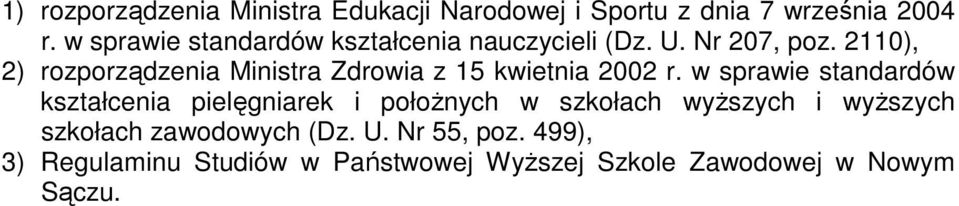 2110), 2) rozporządzenia Ministra Zdrowia z 15 kwietnia 2002 r.