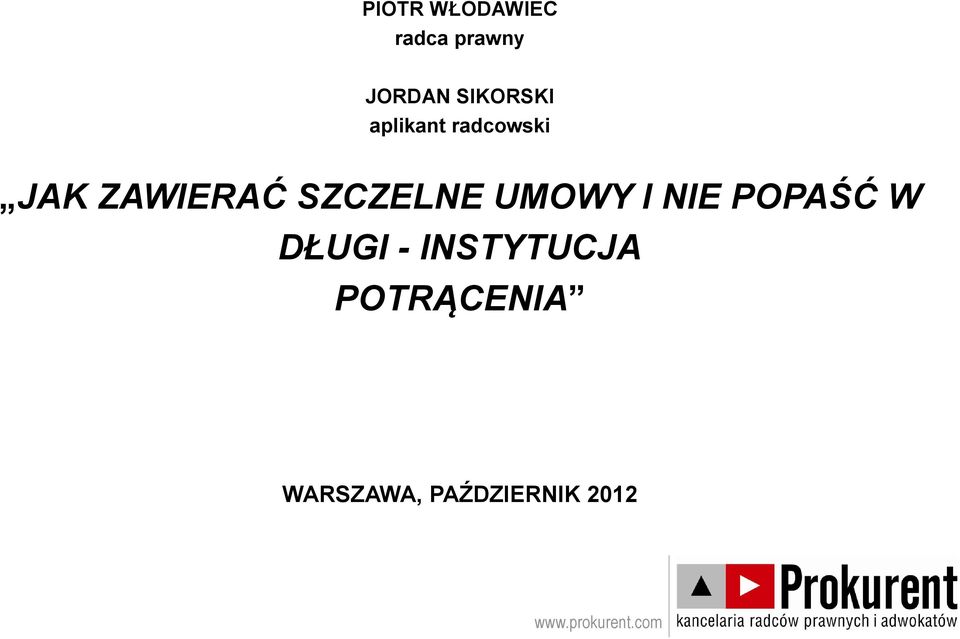 SZCZELNE UMOWY I NIE POPAŚĆ W DŁUGI -