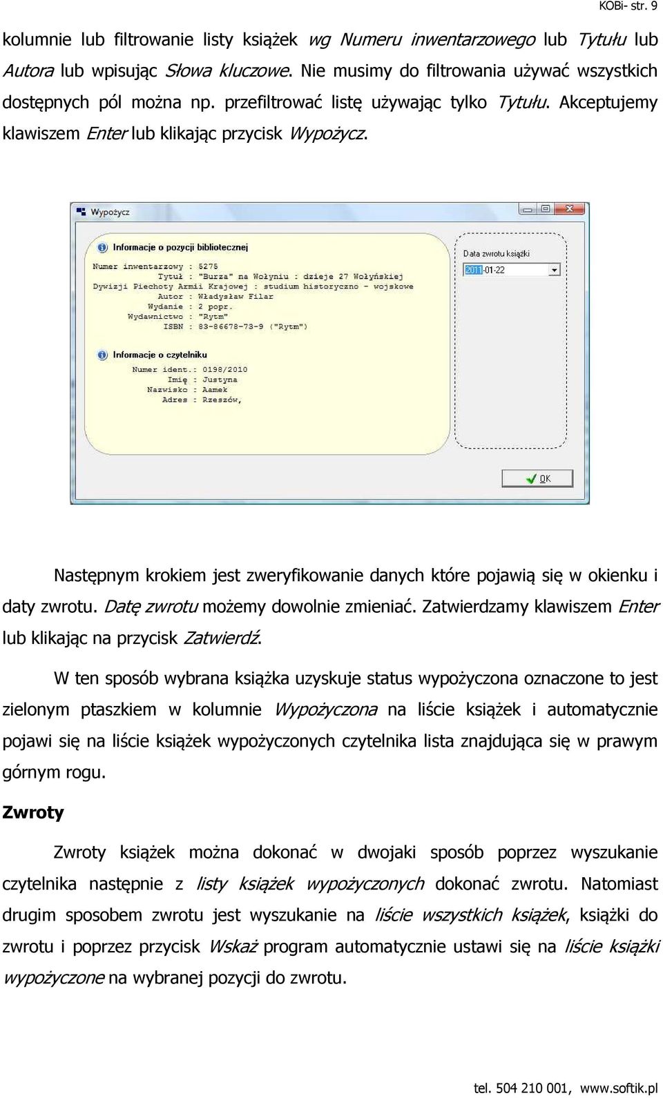 Datę zwrotu możemy dowolnie zmieniać. Zatwierdzamy klawiszem Enter lub klikając na przycisk Zatwierdź.