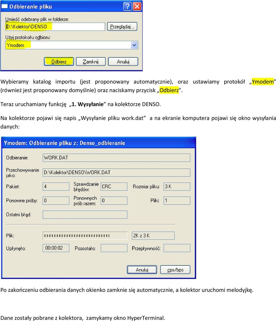 Na kolektorze pojawi się napis Wysyłanie pliku work.