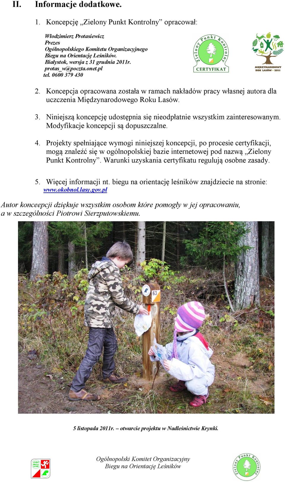 Modyfikacje koncepcji są dopuszczalne. 4.