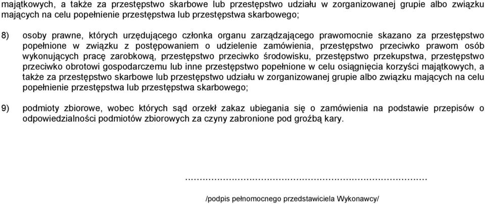 pracę zarobkową, przestępstwo przeciwko środowisku, przestępstwo przekupstwa, przestępstwo przeciwko obrotowi gospodarczemu lub inne przestępstwo popełnione w celu osiągnięcia korzyści majątkowych, a