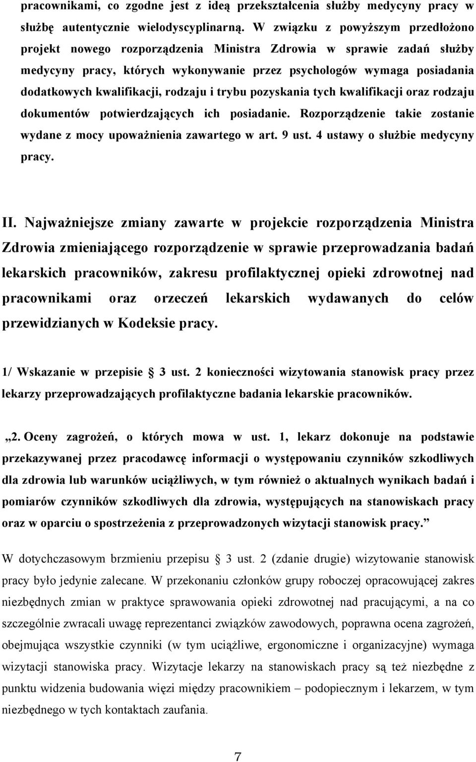 kwalifikacji, rodzaju i trybu pozyskania tych kwalifikacji oraz rodzaju dokumentów potwierdzających ich posiadanie. Rozporządzenie takie zostanie wydane z mocy upoważnienia zawartego w art. 9 ust.