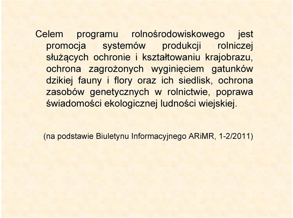 fauny i flory oraz ich siedlisk, ochrona zasobów genetycznych w rolnictwie, poprawa