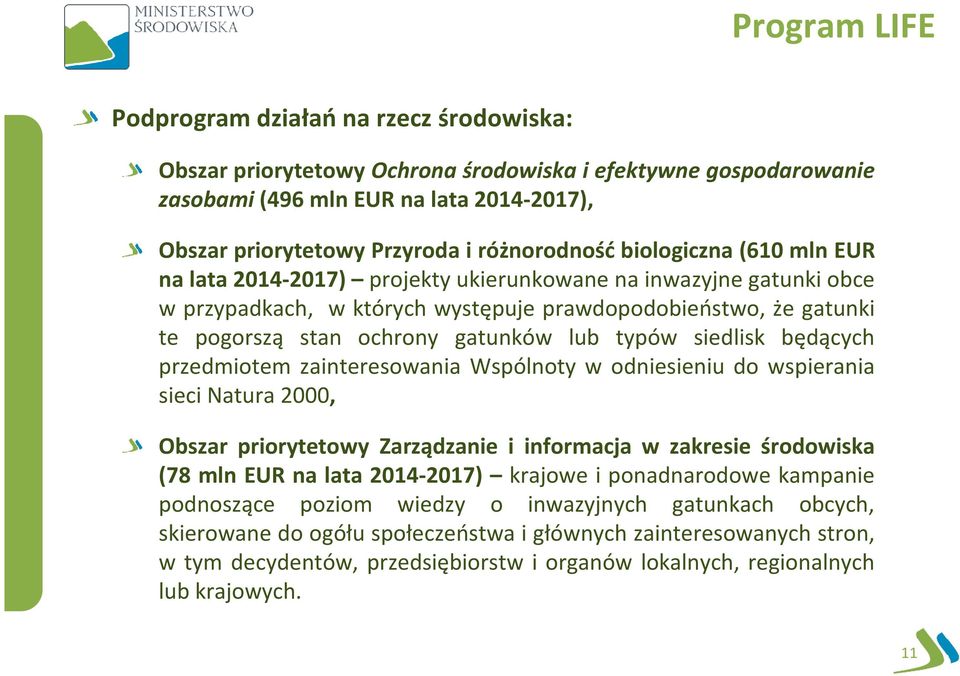 gatunków lub typów siedlisk będących przedmiotem zainteresowania Wspólnoty w odniesieniu do wspierania sieci Natura 2000, Obszar priorytetowy Zarządzanie i informacja w zakresie środowiska (78 mln