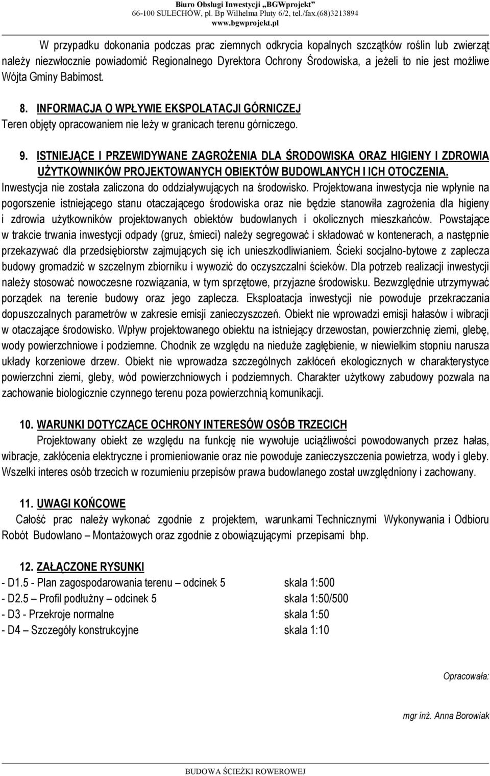 ISTNIEJĄCE I PRZEWIDYWANE ZAGROŻENIA DLA ŚRODOWISKA ORAZ HIGIENY I ZDROWIA UŻYTKOWNIKÓW PROJEKTOWANYCH OBIEKTÓW BUDOWLANYCH I ICH OTOCZENIA.