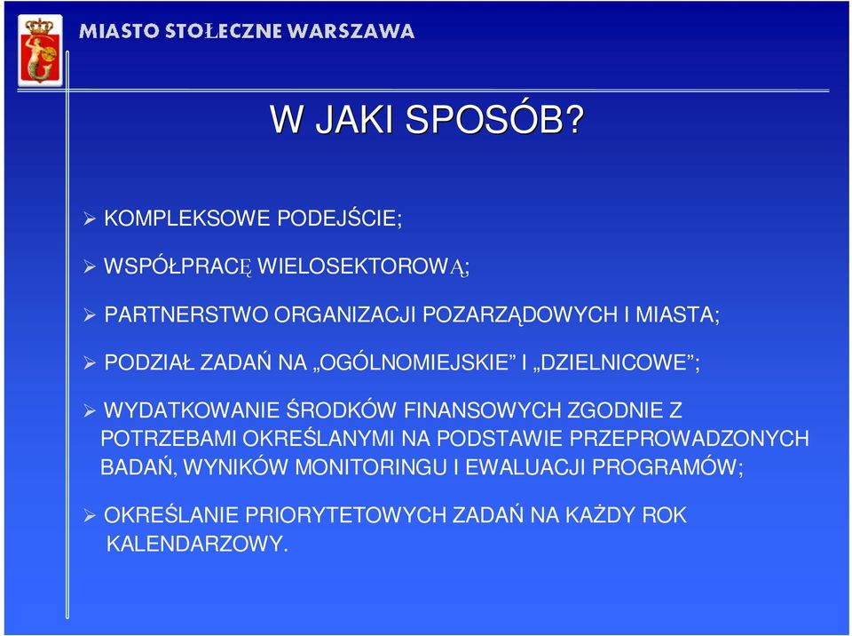 MIASTA; PODZIAŁ ZADAŃ NA OGÓLNOMIEJSKIE I DZIELNICOWE ; WYDATKOWANIE ŚRODKÓW FINANSOWYCH