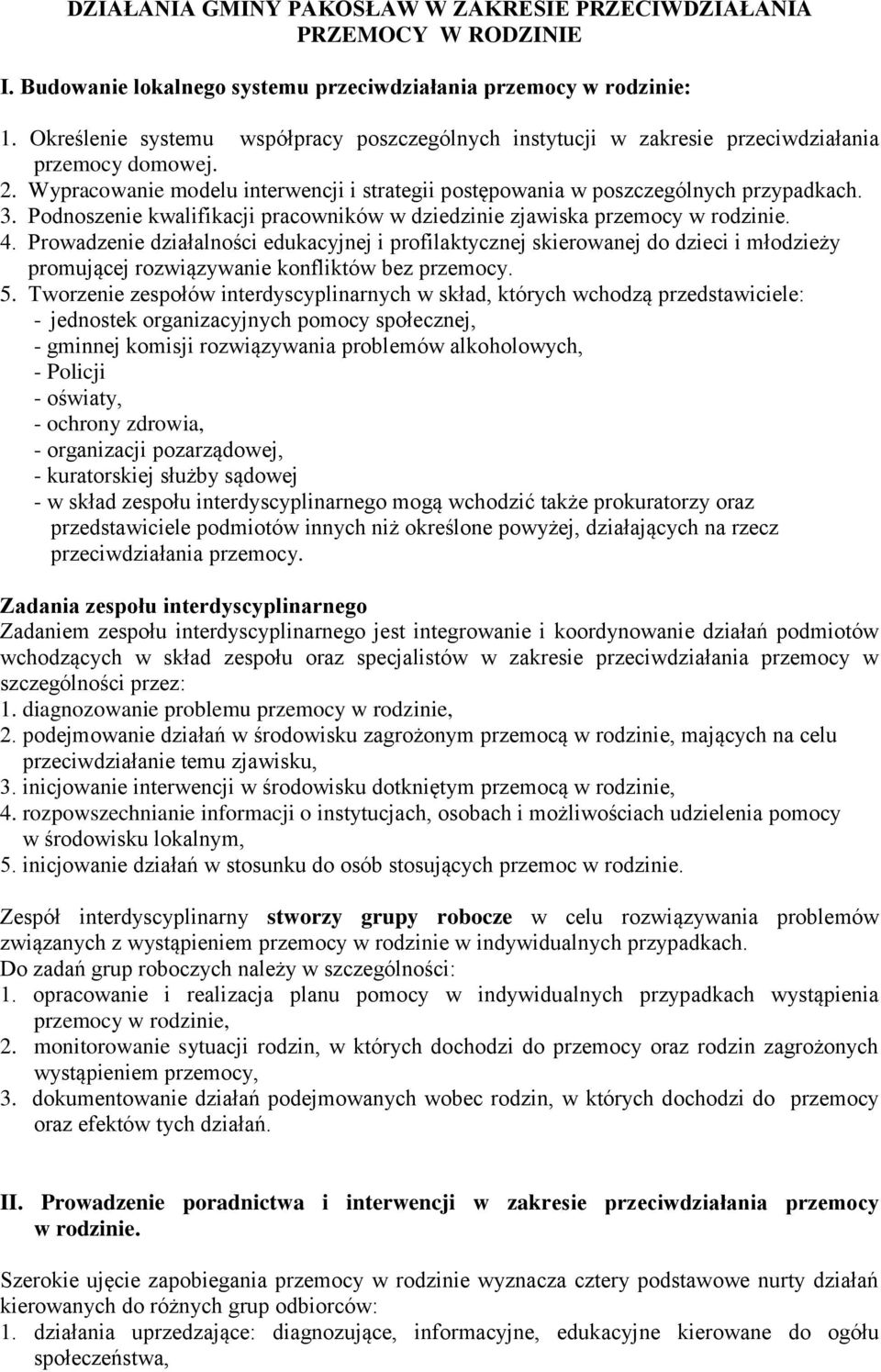 Podnoszenie kwalifikacji pracowników w dziedzinie zjawiska przemocy w rodzinie. 4.