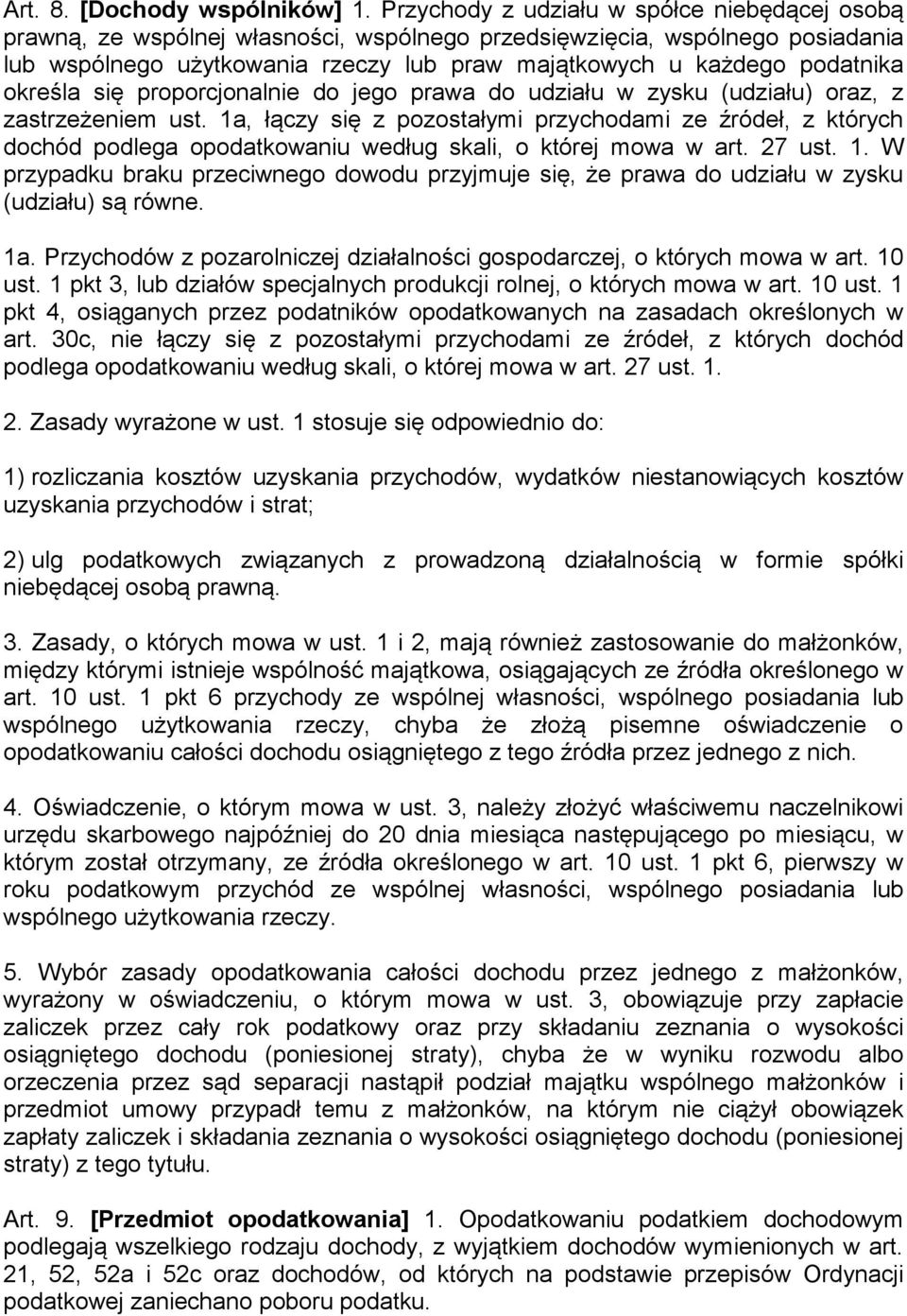 określa się proporcjonalnie do jego prawa do udziału w zysku (udziału) oraz, z zastrzeżeniem ust.