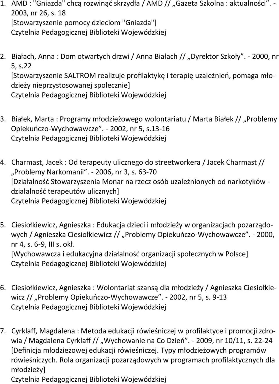 22 *Stowarzyszenie SALTROM realizuje profilaktykę i terapię uzależnieo, pomaga młodzieży nieprzystosowanej społecznie+ 3.