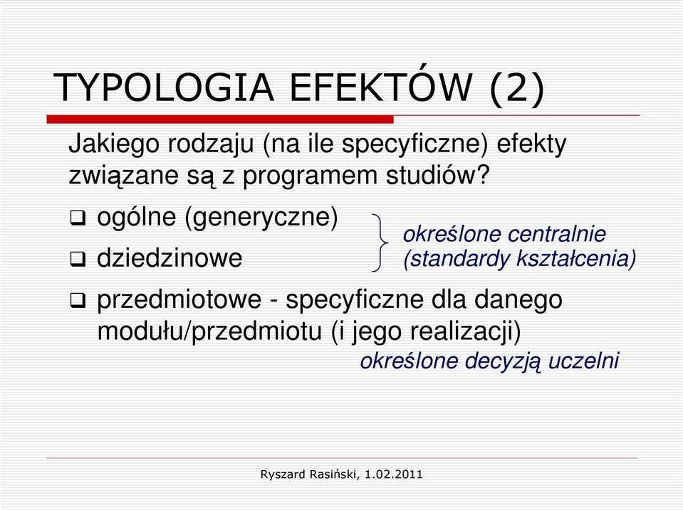 ogólne (generyczne) dziedzinowe określone centralnie (standardy