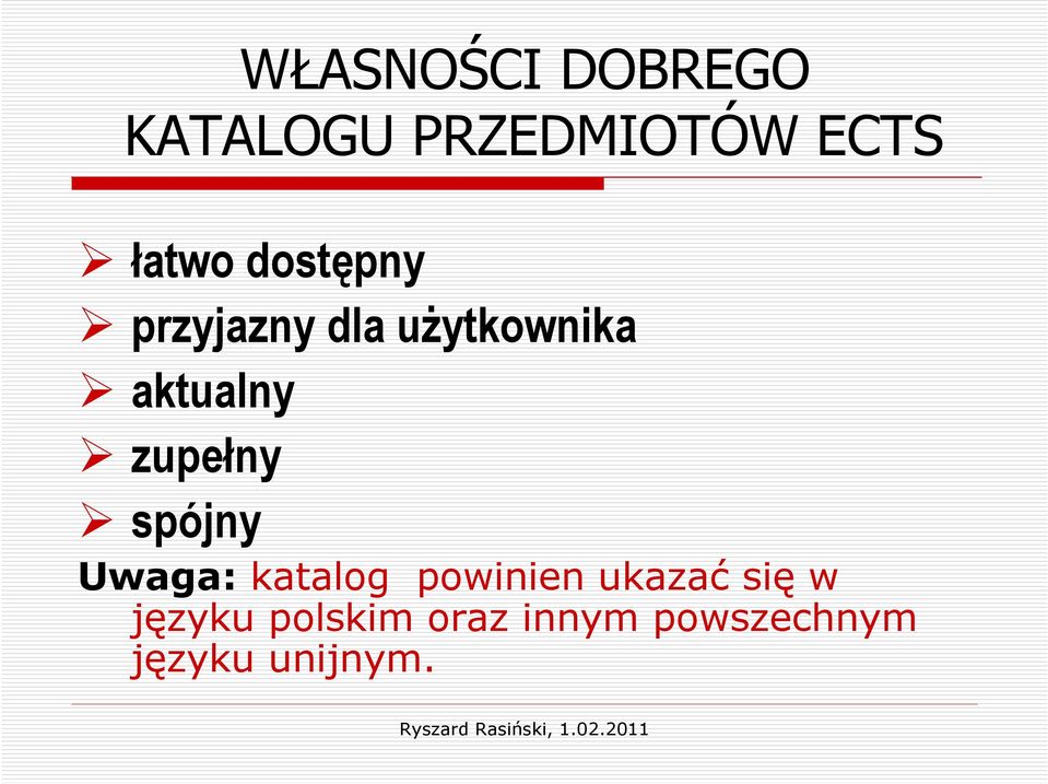 zupełny spójny Uwaga: katalog powinien ukazać się