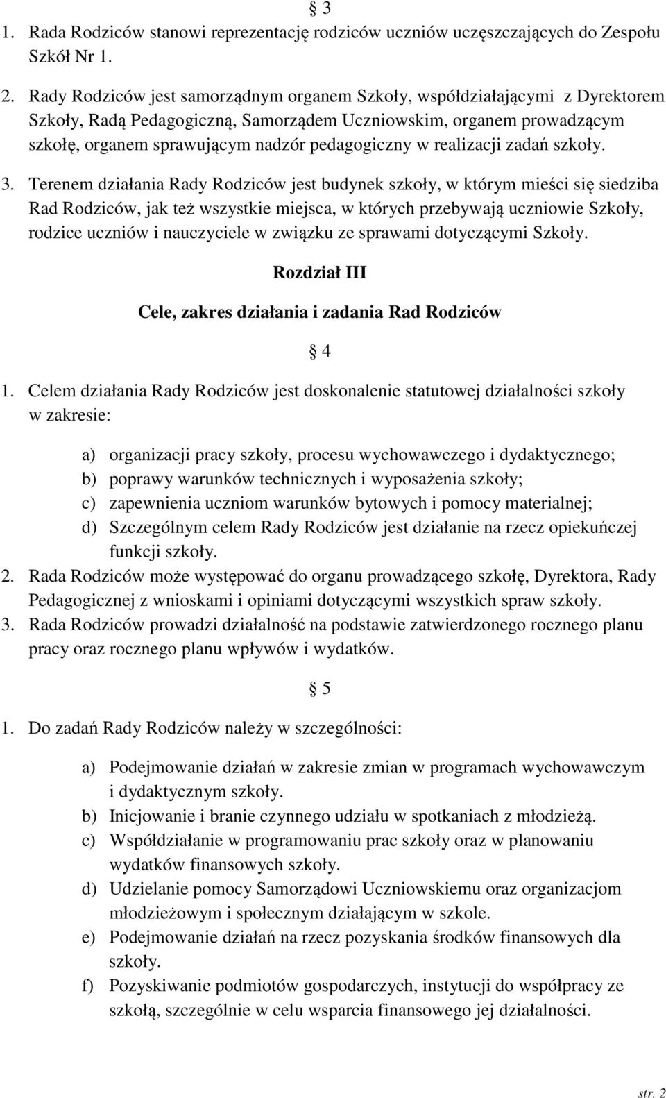 realizacji zadań szkoły. 3.