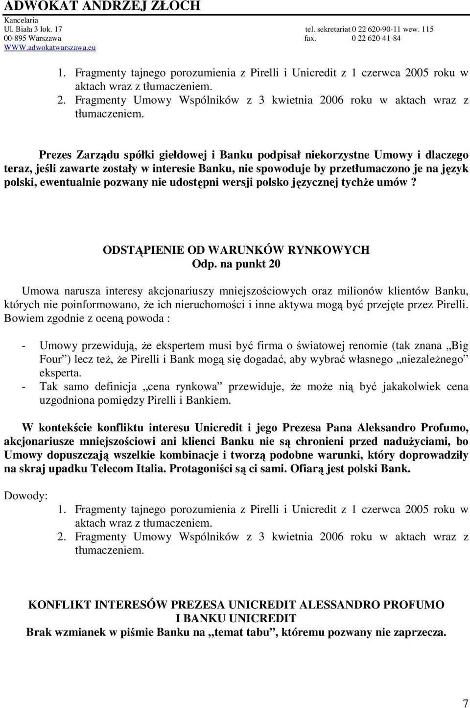 nie udostępni wersji polsko języcznej tychŝe umów? ODSTĄPIENIE OD WARUNKÓW RYNKOWYCH Odp.