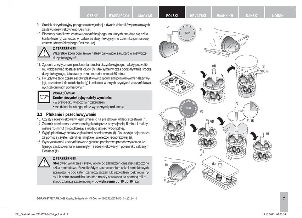 60'' (a) (b) Wszystkie szkła pomiarowe należy całkowicie zanurzyć w roztworze dezynfekcyjnym! 11.