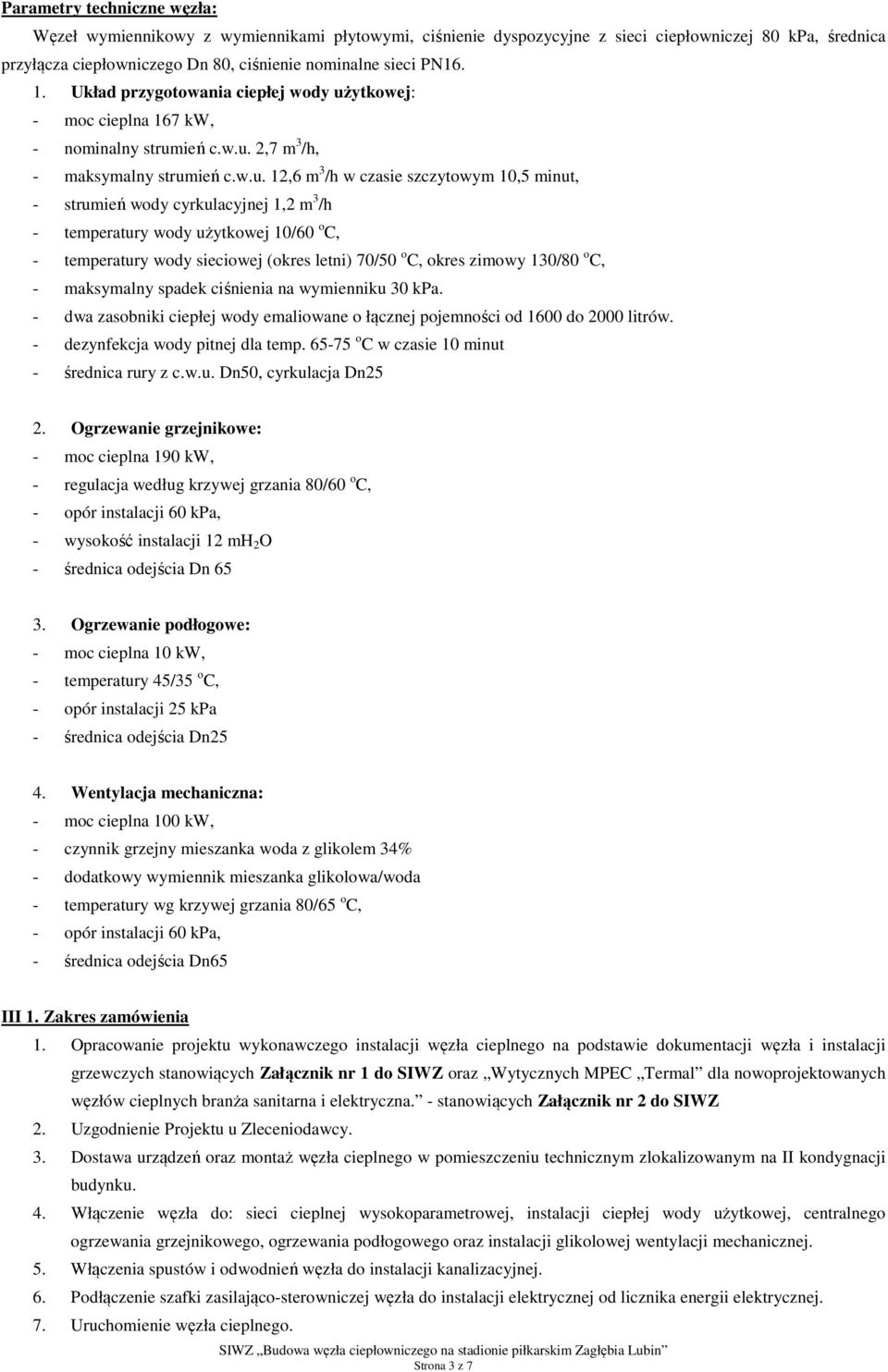 ytkowej: - moc cieplna 167 kw, - nominalny strum