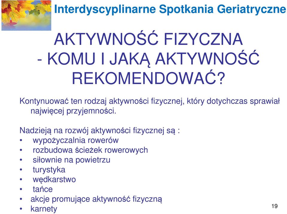 przyjemności.