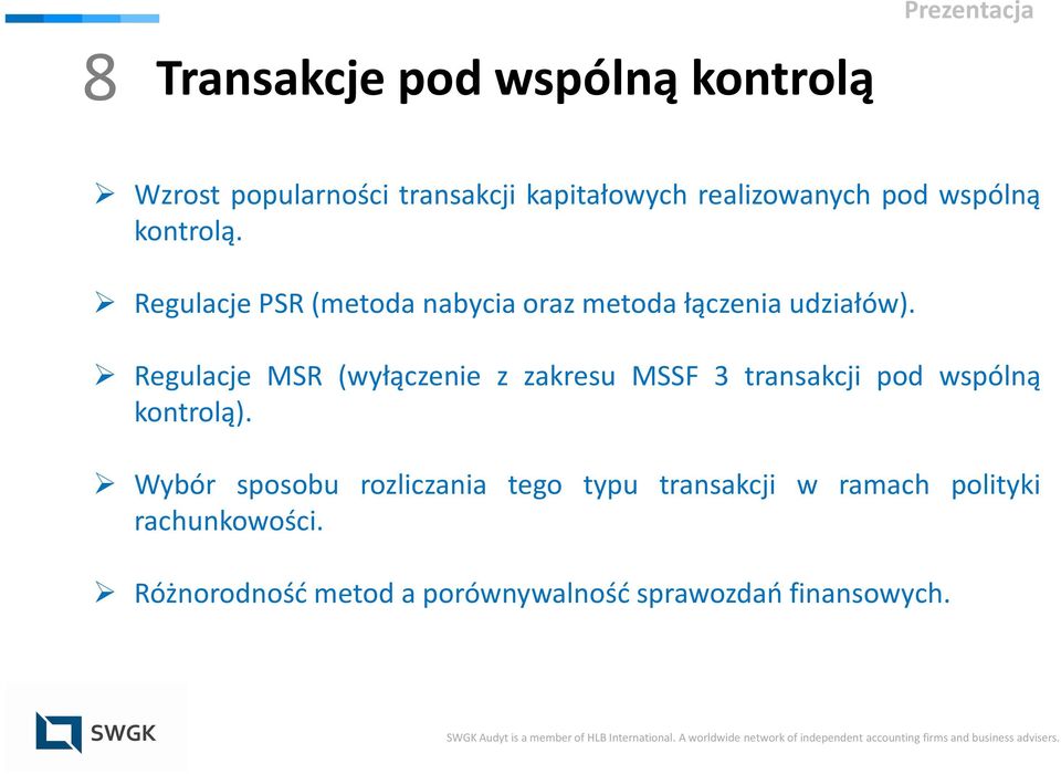 Regulacje MSR (wyłączenie z zakresu MSSF 3 transakcji pod wspólną kontrolą).