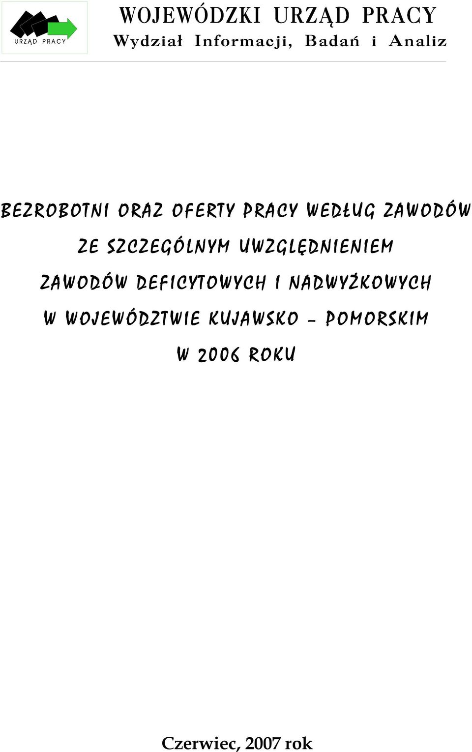 DEFICYTOWYCH I NADWYŻ KOWYCH W WOJEWÓDZTWIE