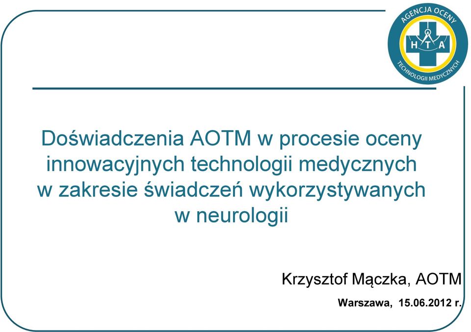 zakresie świadczeń wykorzystywanych w