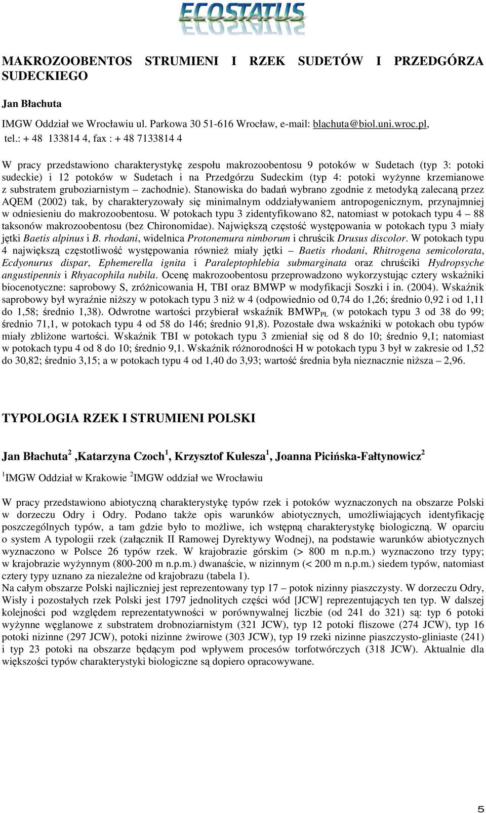 4: potoki wyŝynne krzemianowe z substratem gruboziarnistym zachodnie).