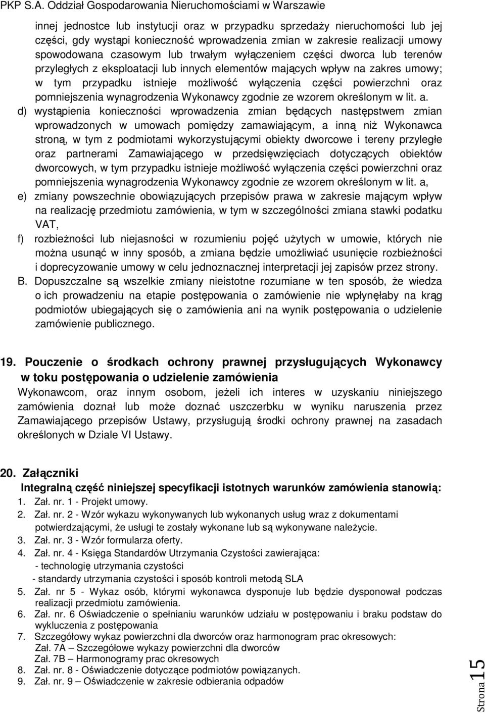 pomniejszenia wynagrodzenia Wykonawcy zgodnie ze wzorem określonym w lit. a.