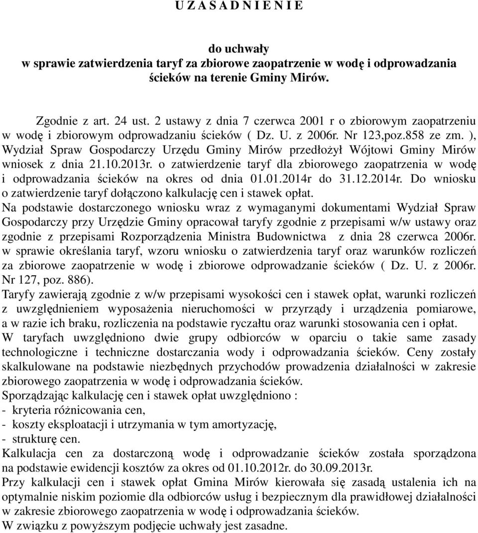 ), Wydział Spraw Gospodarczy Urzędu Gminy Mirów przedłożył Wójtowi Gminy Mirów wniosek z dnia 21.10.2013r.