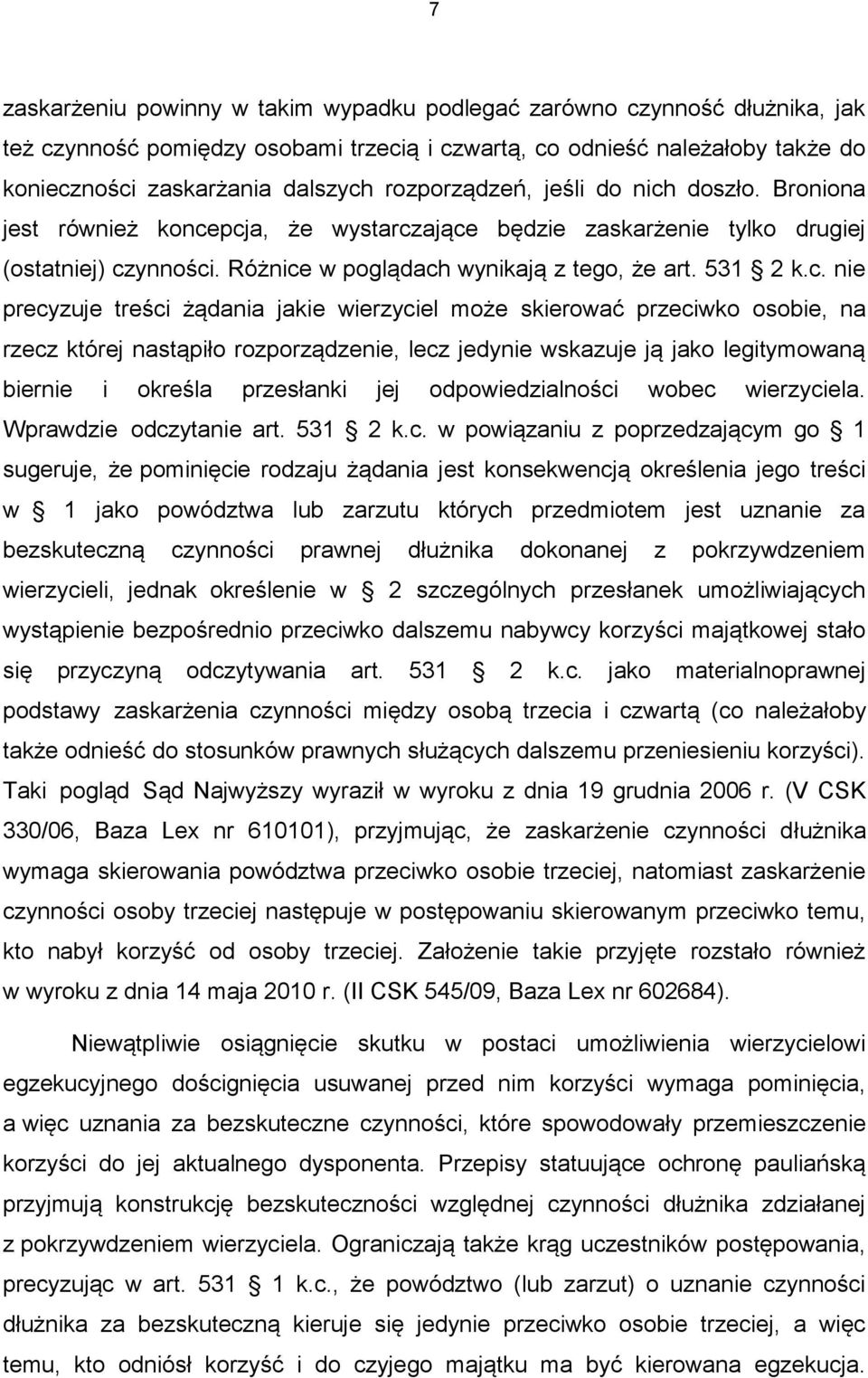 doszło. Broniona jest również konce