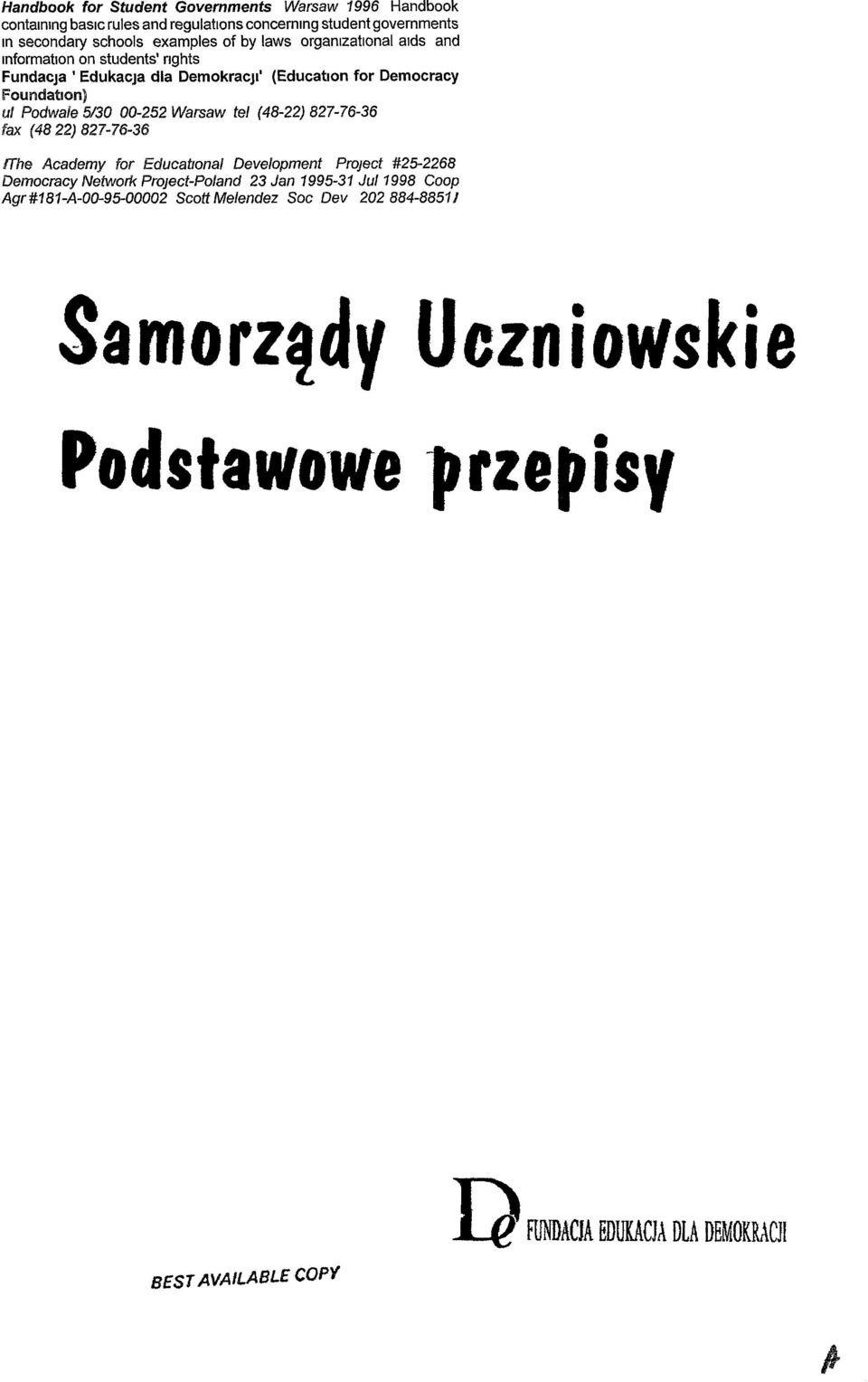 Warsaw tel (48-22) 827-76-36 fax (4822) 827-76-36 fthe Academy for EducatlOnal Development Project #25-2268 Democracy Network Project-Poland 23 Jan 1995-31