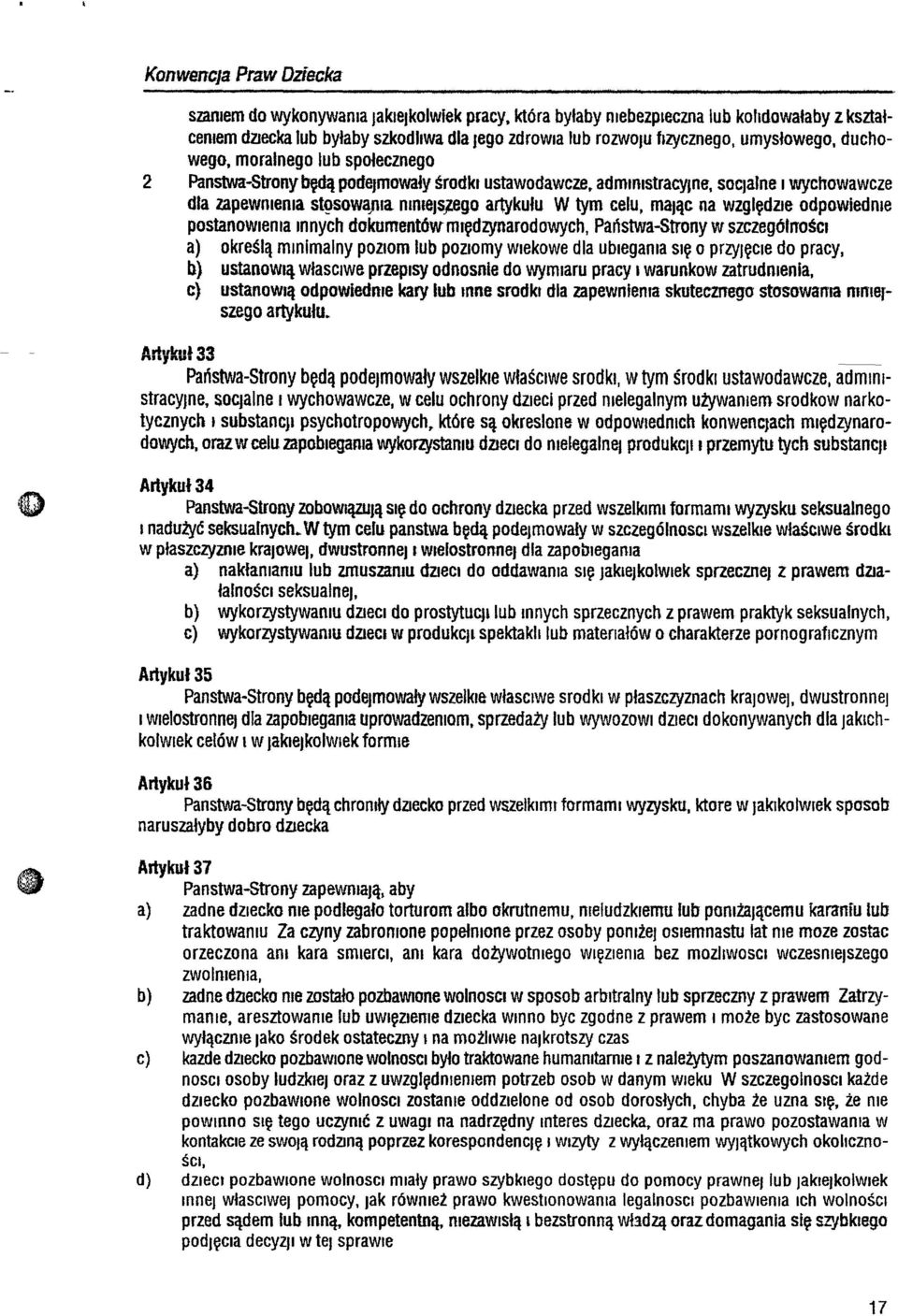 moralnego lub społecznego 2 Panstwa-Stronybędą podejmowały środki ustawodawcze. admlmstracyjne, socjalne I wychowawcze dla zapewmema st9"sowa,ma mmejs.