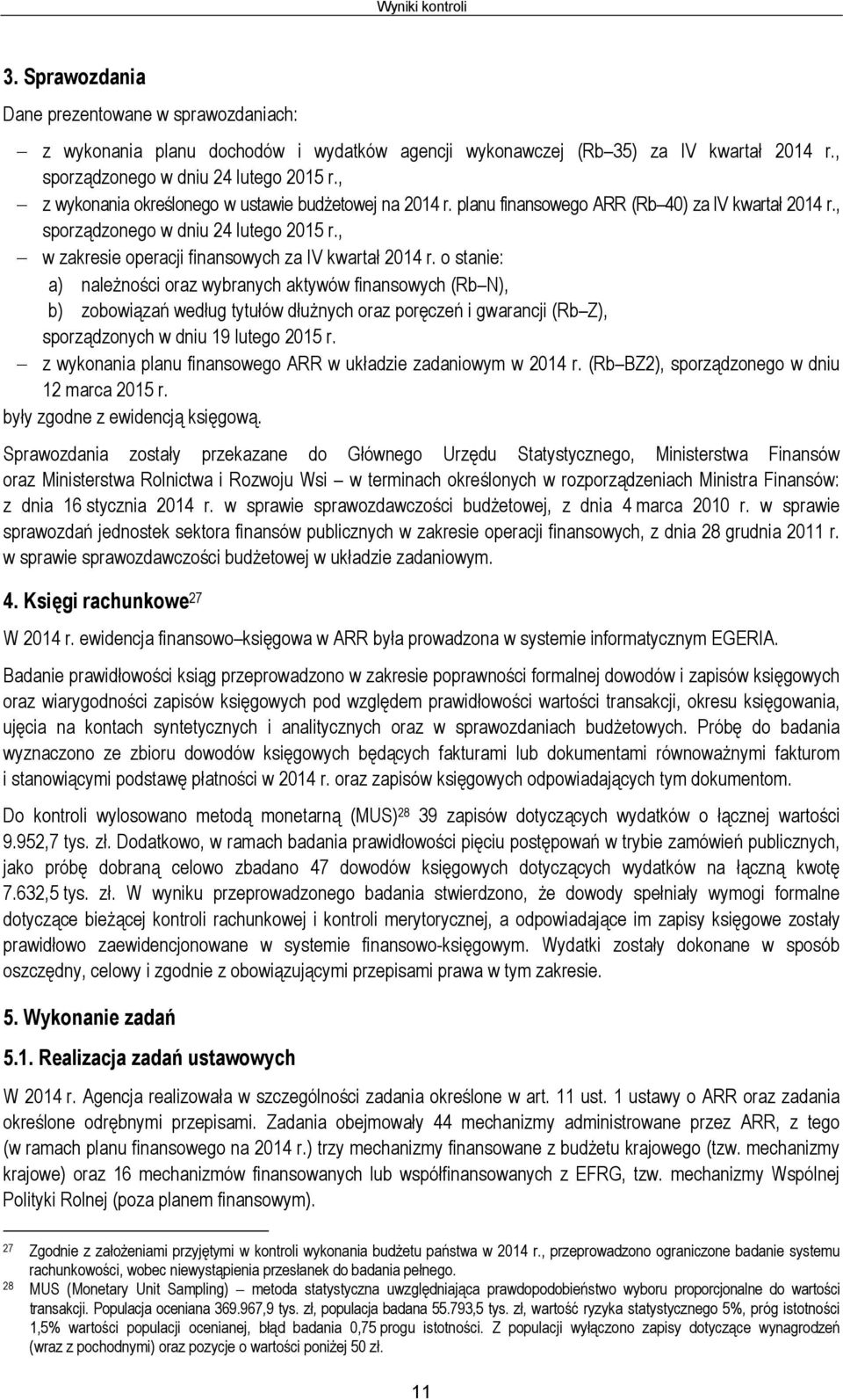 , w zakresie operacji finansowych za IV kwartał 2014 r.