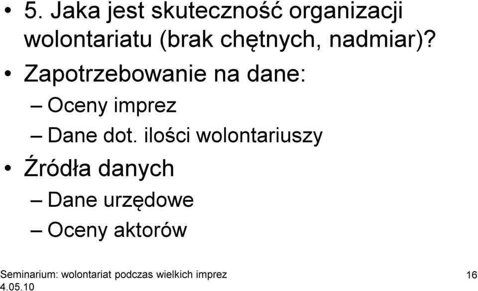 Zapotrzebowanie na dane: Oceny imprez Dane dot.