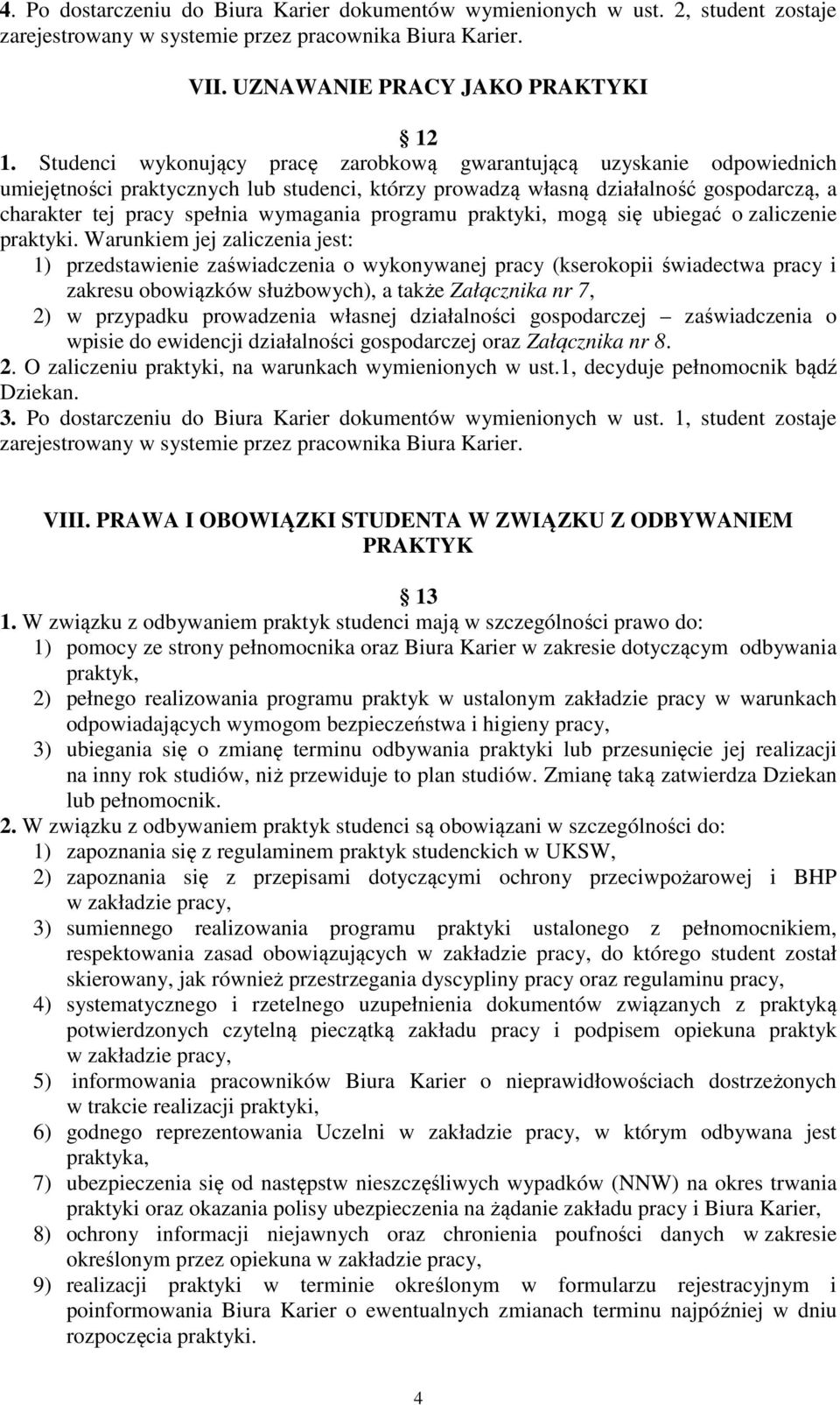 programu praktyki, mogą się ubiegać o zaliczenie praktyki.