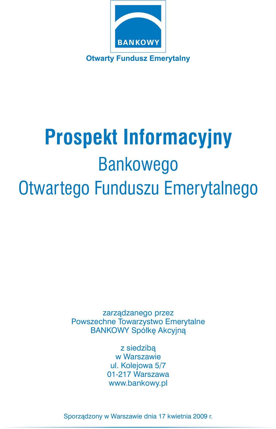 Spółkę Akcyjną z siedzibą w Warszawie ul.