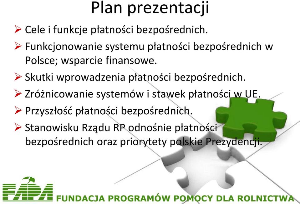 Skutki wprowadzenia płatności bezpośrednich.