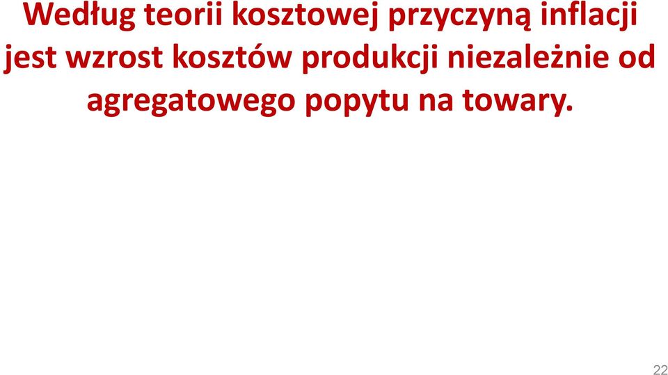 kosztów produkcji niezależnie