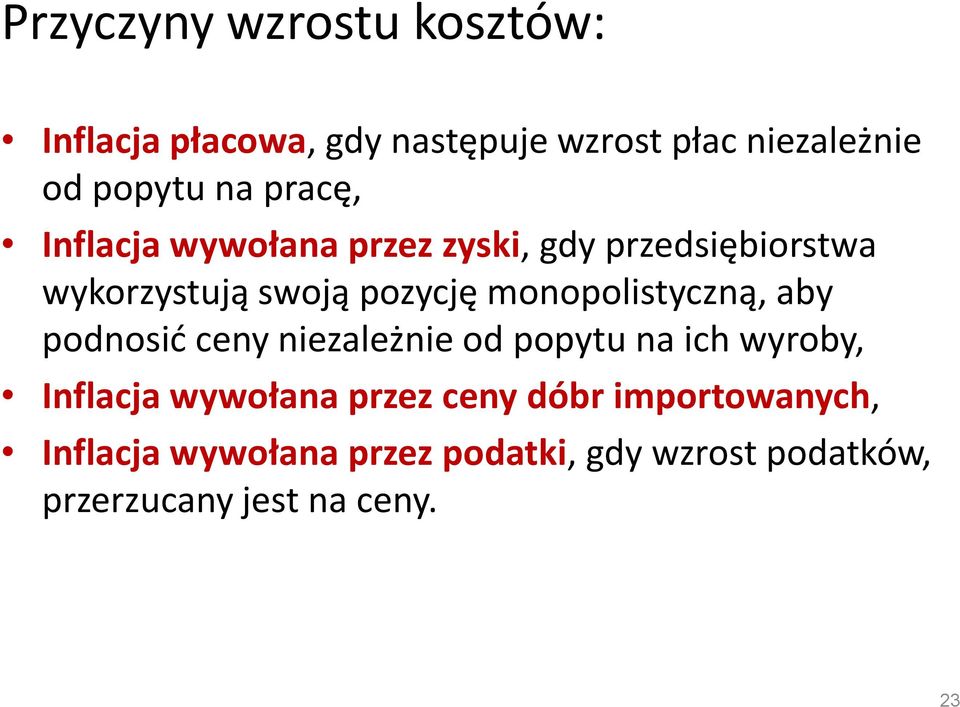 monopolistyczną, aby podnosić ceny niezależnie od popytu na ich wyroby, Inflacja wywołana przez