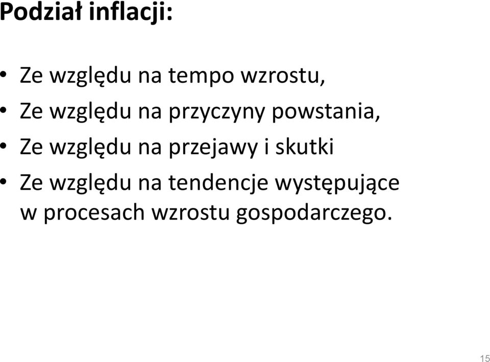 na przejawy i skutki Ze względu na tendencje