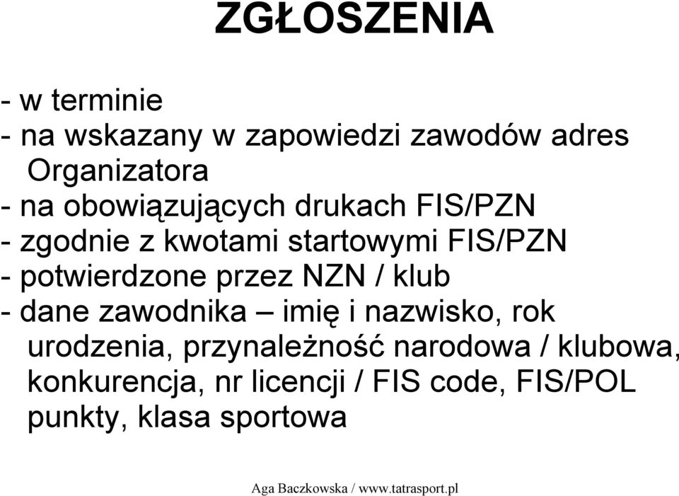 potwierdzone przez NZN / klub - dane zawodnika imię i nazwisko, rok urodzenia,