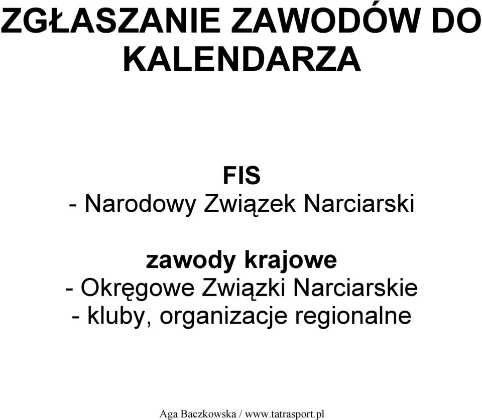 zawody krajowe - Okręgowe Związki