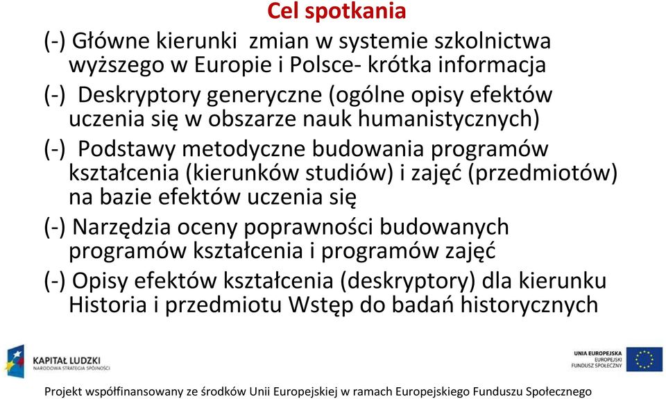 kształcenia (kierunków studiów) i zajęć(przedmiotów) na bazie efektów uczenia się (-) Narzędzia oceny poprawności budowanych