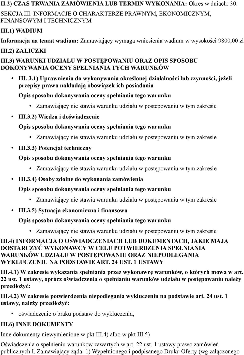 3) WARUNKI UDZIAŁU W POSTĘPOWANIU ORAZ OPIS SPOSOBU DOKONYWANIA OCENY SPEŁNIANIA TYCH WARUNKÓW III. 3.