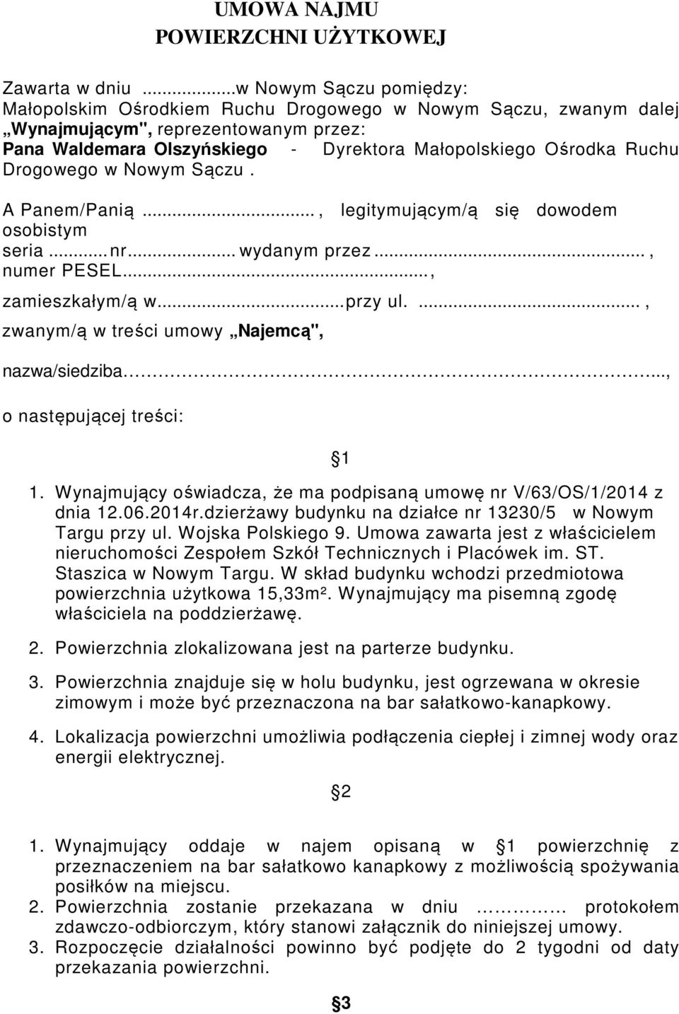 Drogowego w Nowym Sączu. A Panem/Panią..., legitymującym/ą się dowodem osobistym seria... nr... wydanym przez..., numer PESEL..., zamieszkałym/ą w... przy ul.