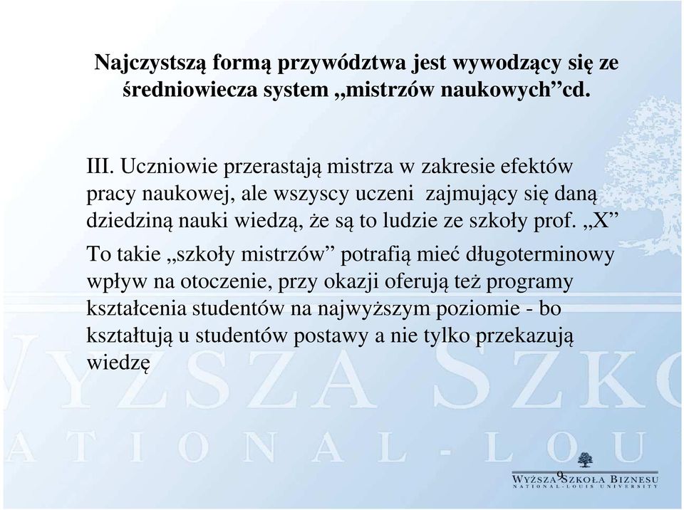 wiedzą, że są to ludzie ze szkoły prof.